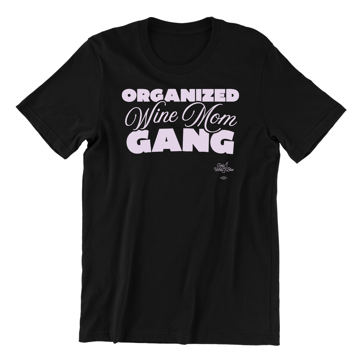 Organized Wine Mom Gang T-Shirt