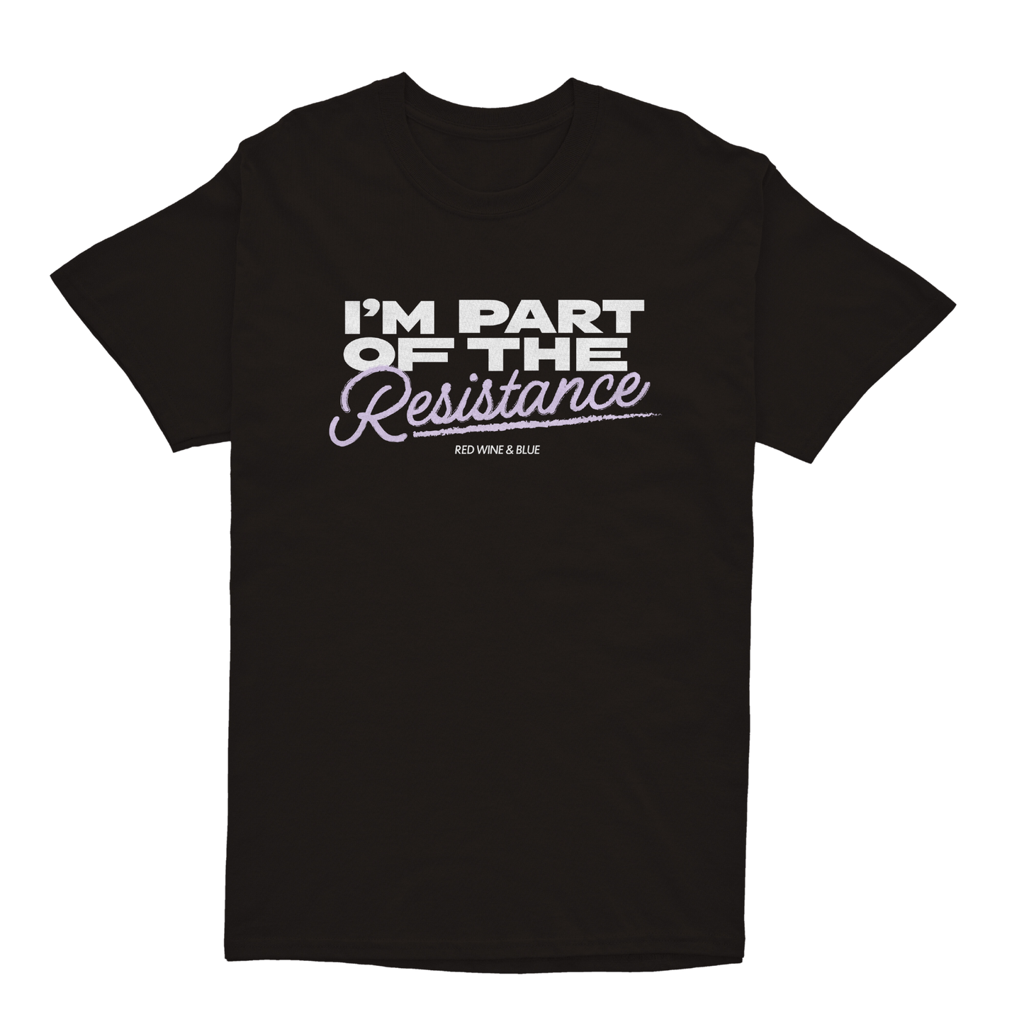 I'm Part of the Resistance T-Shirt