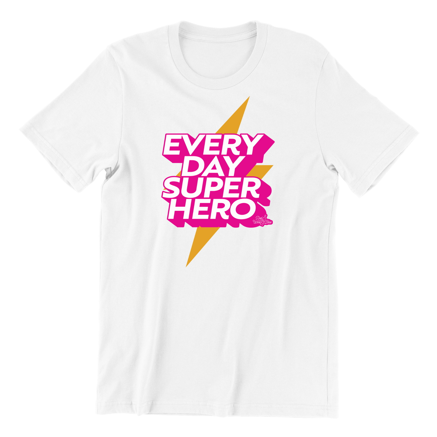 Everyday Superhero T-Shirt