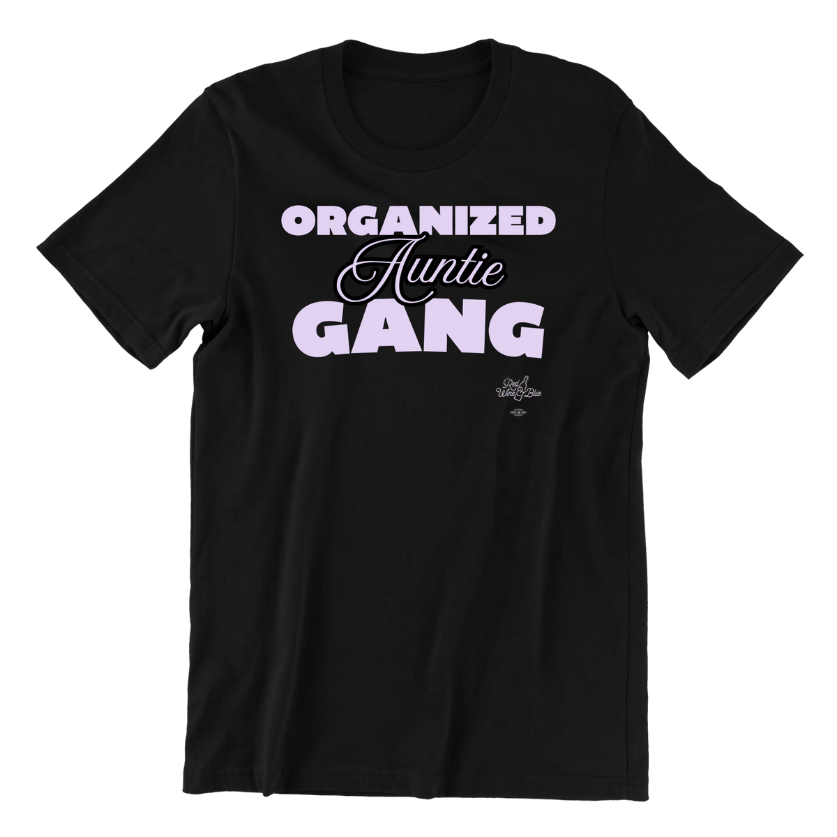 Organized Auntie Gang T-Shirt