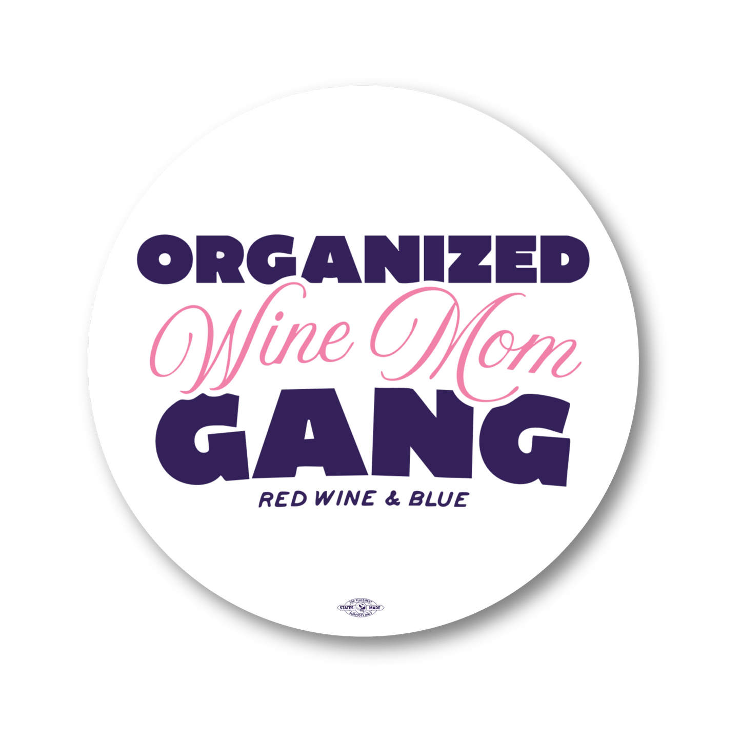 Organized Wine Mom Gang Sticker