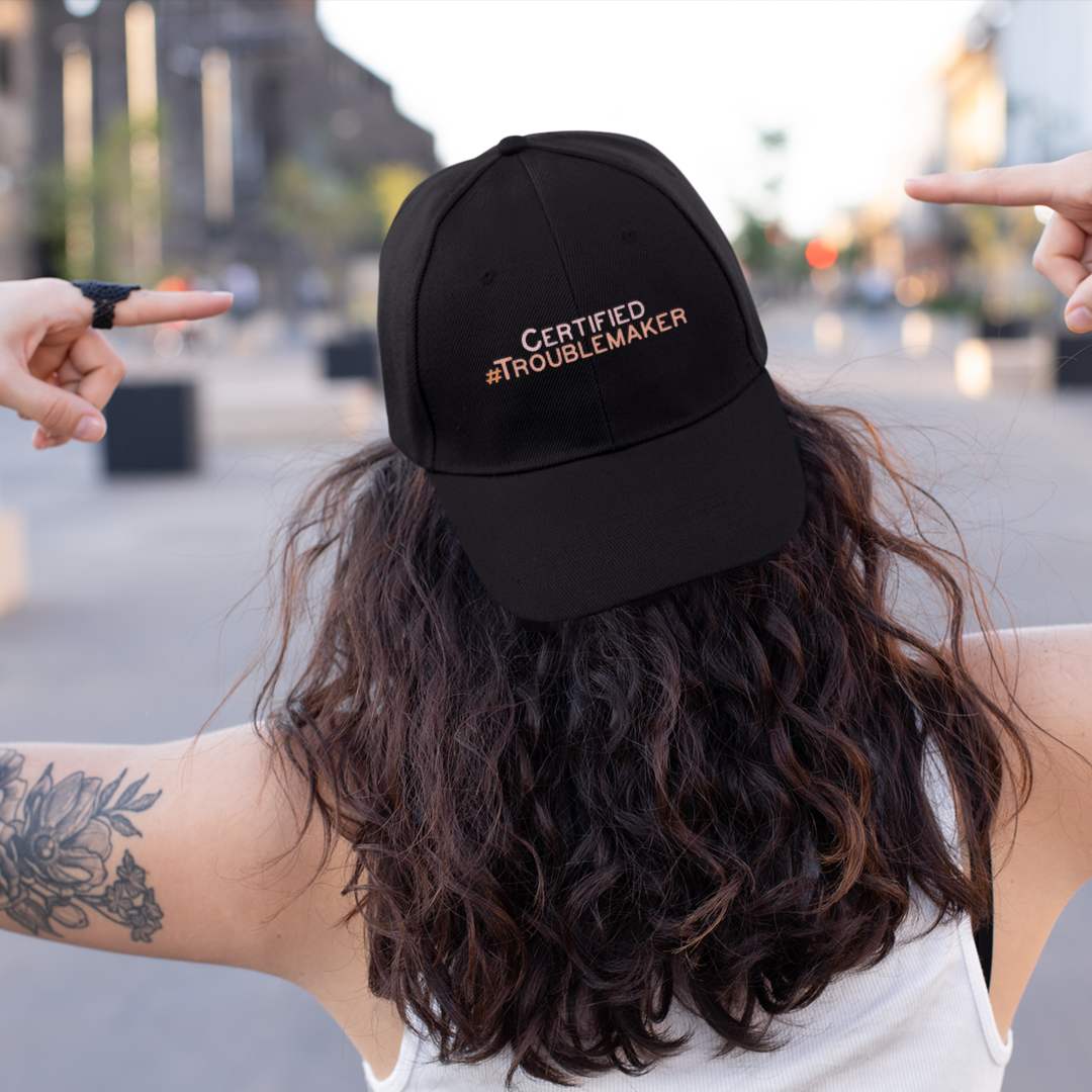 Certified Troublemaker Hat