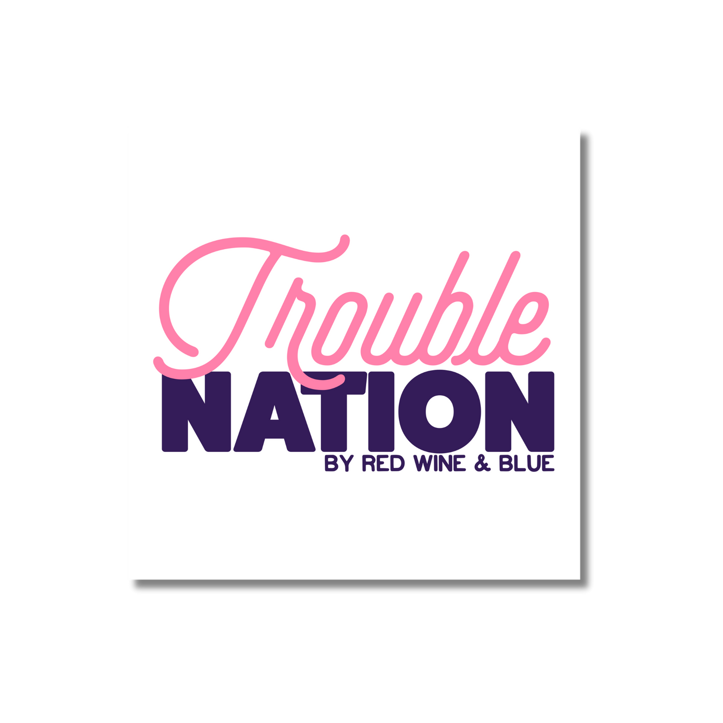 TroubleNation Sticker