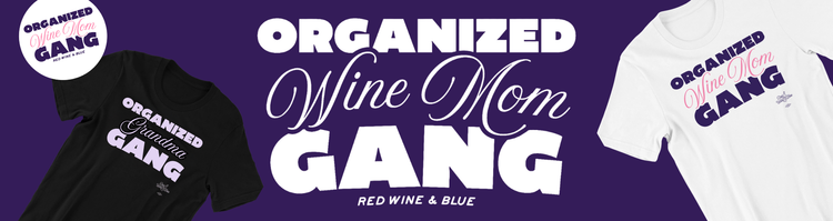 Organized Wine Mom Gang