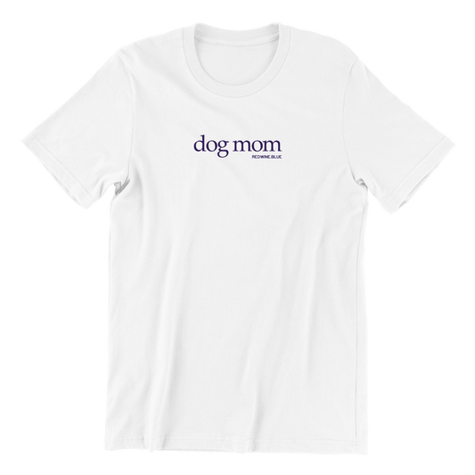 Dog Mom T-Shirt