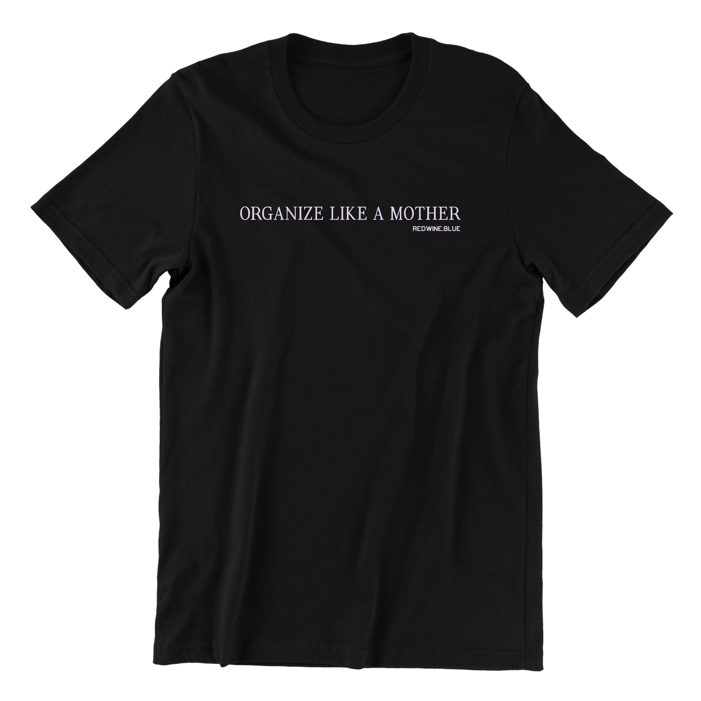 Organize Like a Mother T-Shirt
