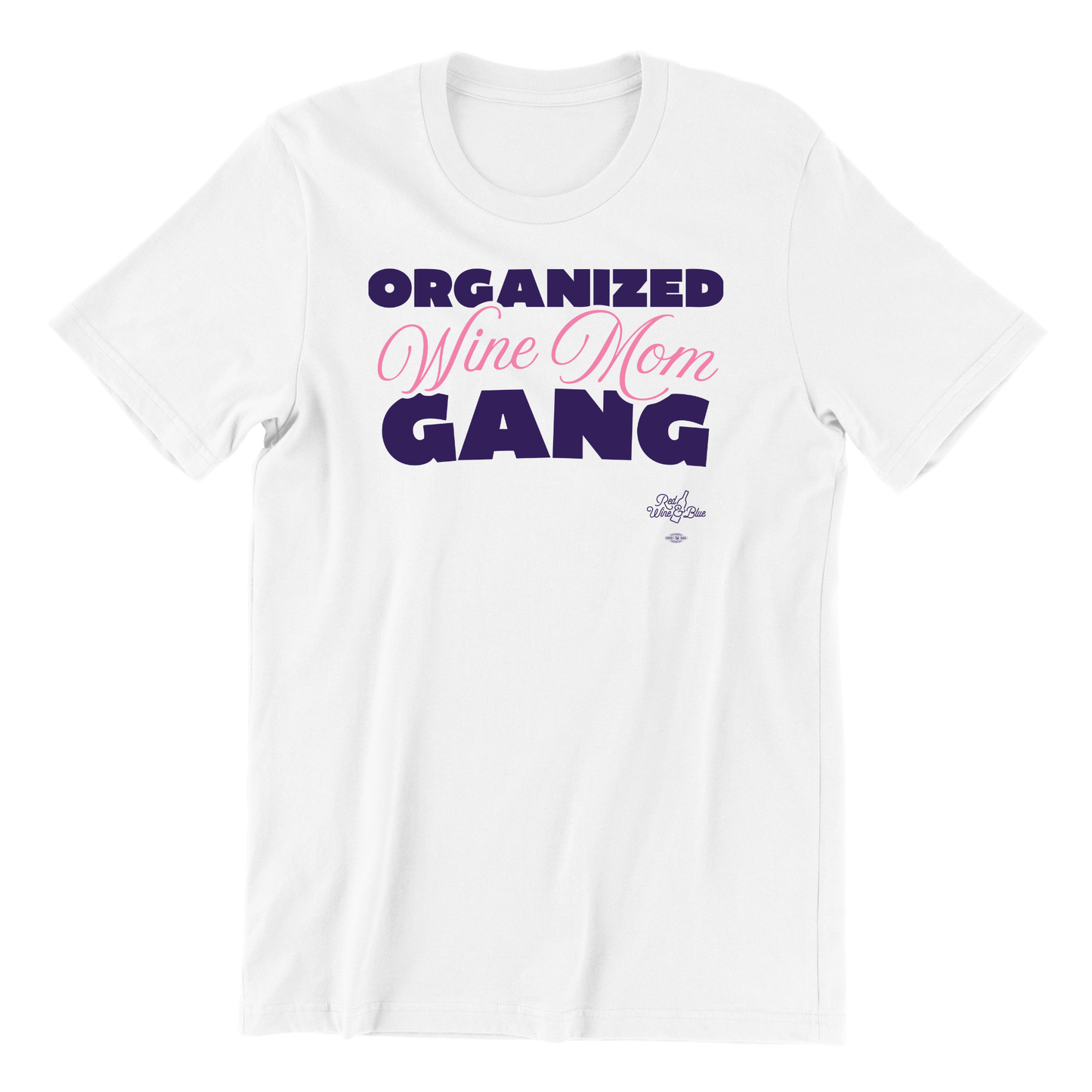 Organized Wine Mom Gang T-Shirt