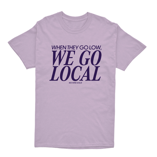 We Go Local T-Shirt