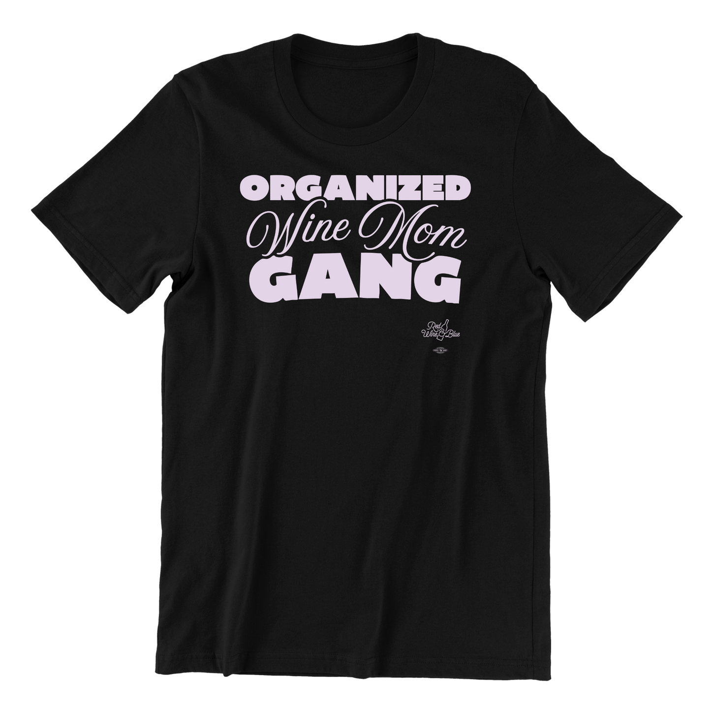 Organized Wine Mom Gang T-Shirt
