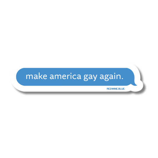 Make America Gay Again Kiss-Cut Sticker