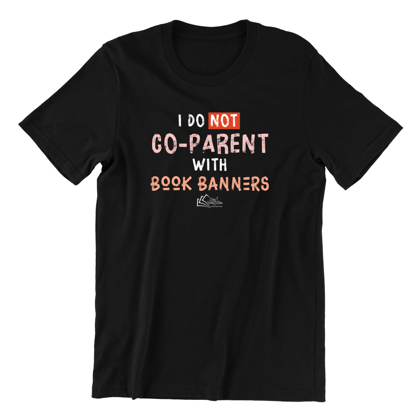 I Do Not Co-Parent with Book Banners T-Shirt