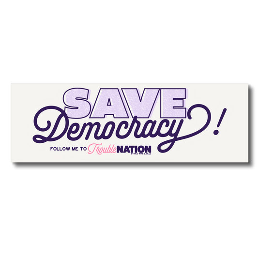 Save Democracy! Bumper Magnet