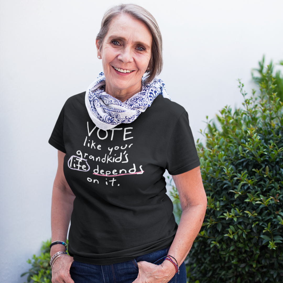 Vote Like Your Grandkid's Life Depends On It T-Shirt