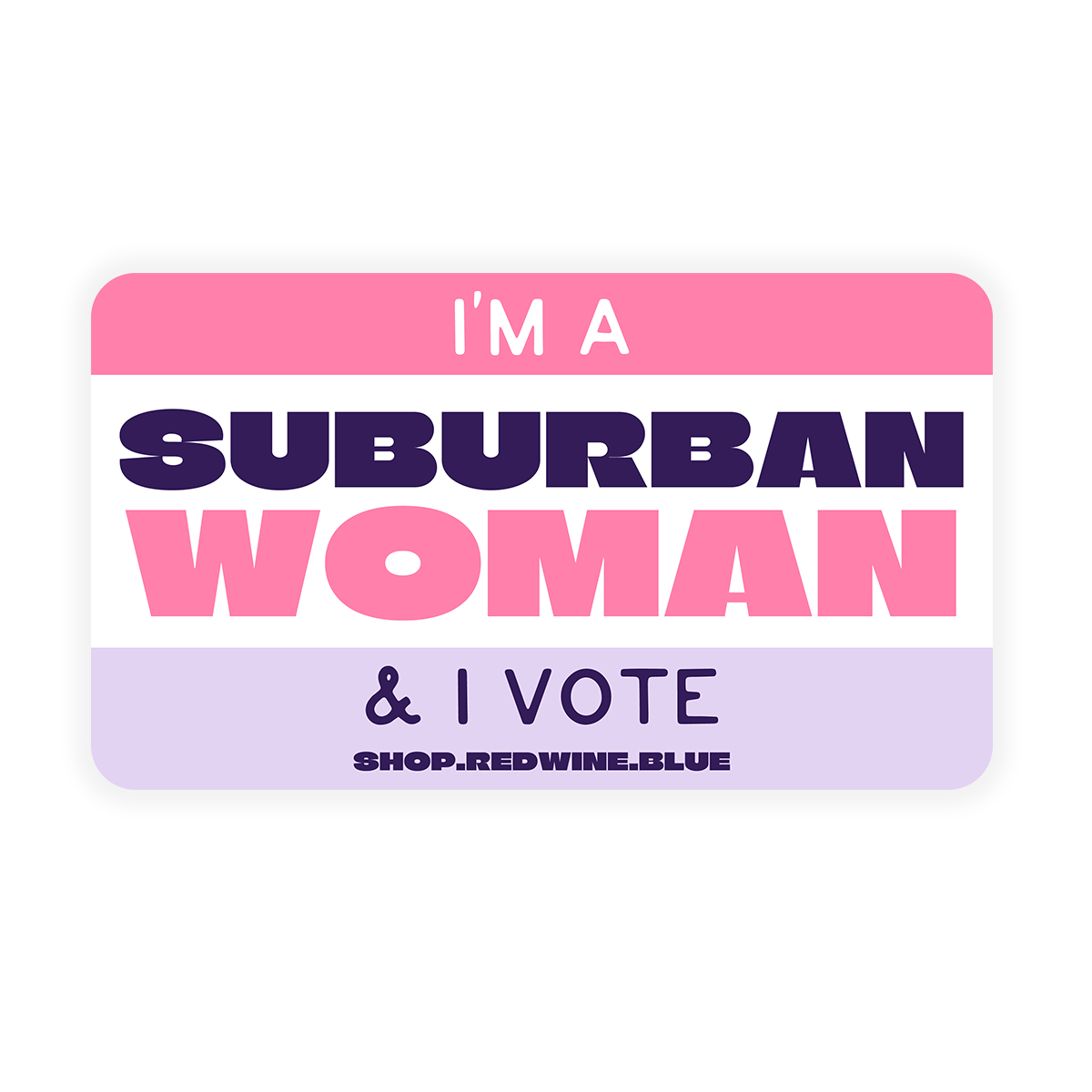 I'm a Suburban Woman & I Vote Sticker