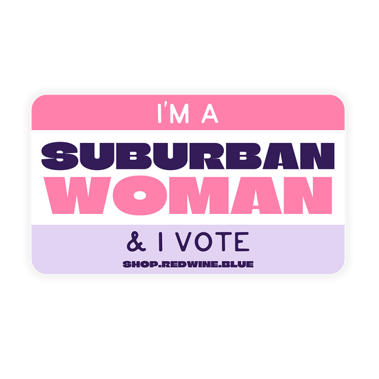 I'm a Suburban Woman & I Vote Sticker