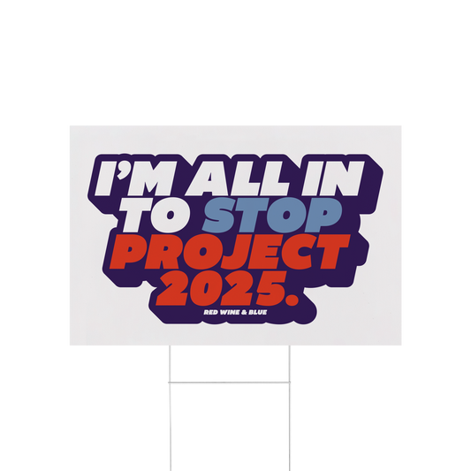 Stop Project 2025 Yard Sign