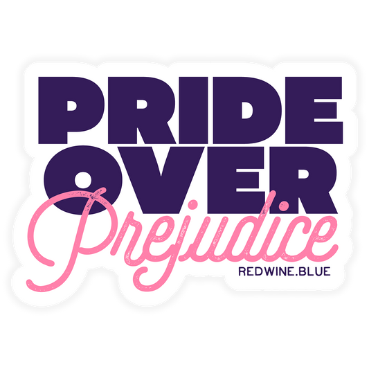 Pride Over Prejudice Sticker