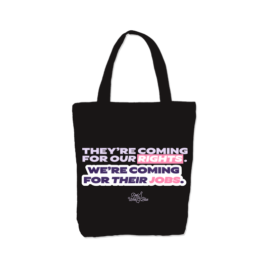 We're Coming for Their Jobs Tote