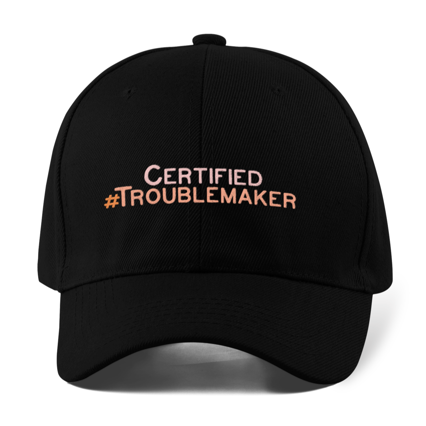 Certified Troublemaker Hat